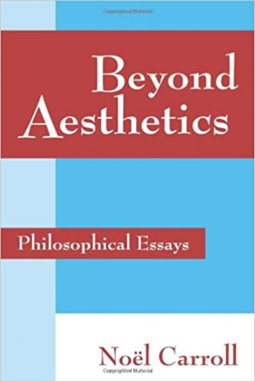  Beyond Aesthetics: Philosophical Essays 