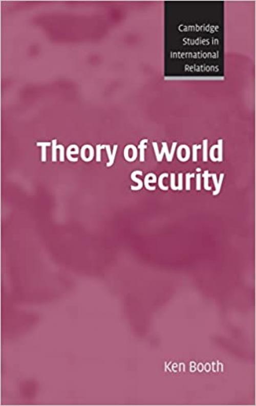  Theory of World Security (Cambridge Studies in International Relations) 