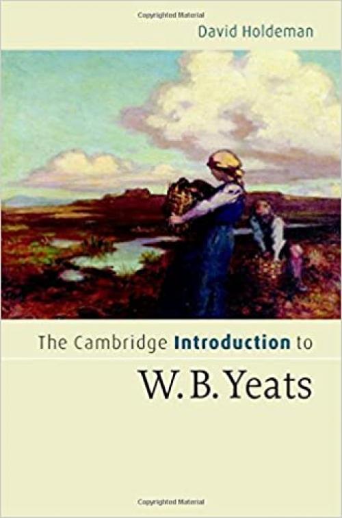  The Cambridge Introduction to W.B. Yeats (Cambridge Introductions to Literature) 