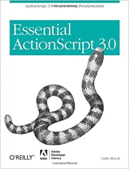  Essential ActionScript 3.0: ActionScript 3.0 Programming Fundamentals 