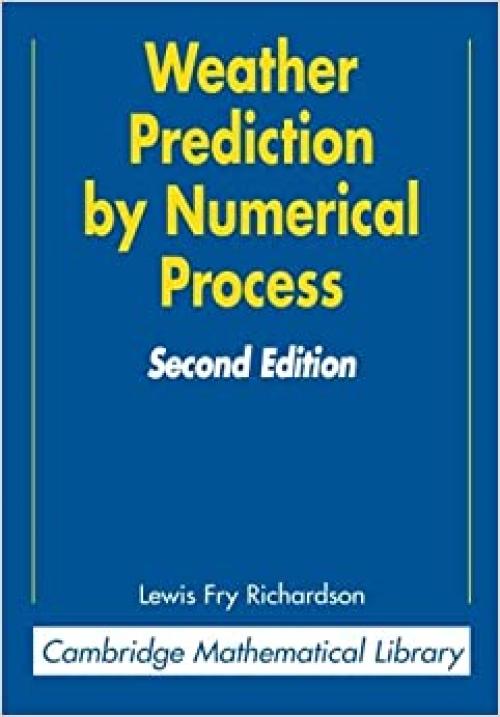  Weather Prediction by Numerical Process (Cambridge Mathematical Library) 