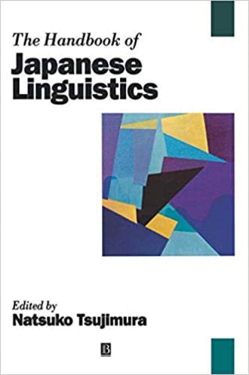  The Handbook of Japanese Linguistics (Blackwell Handbooks in Linguistics) 