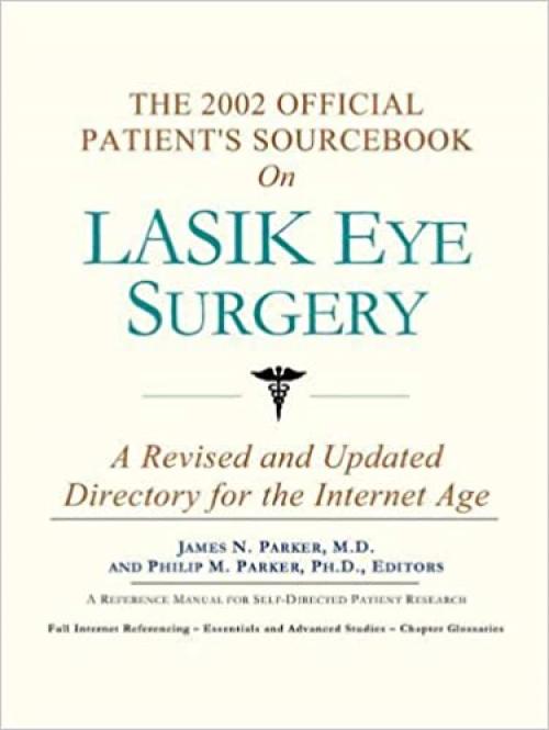  The 2002 Official Patient's Sourcebook on LASIK Eye Surgery 