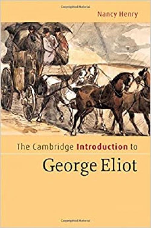  The Cambridge Introduction to George Eliot (Cambridge Introductions to Literature) 