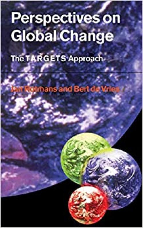  Perspectives on Global Change: The TARGETS Approach 