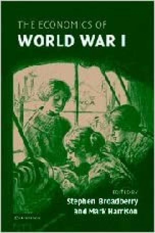  The Economics of World War I 