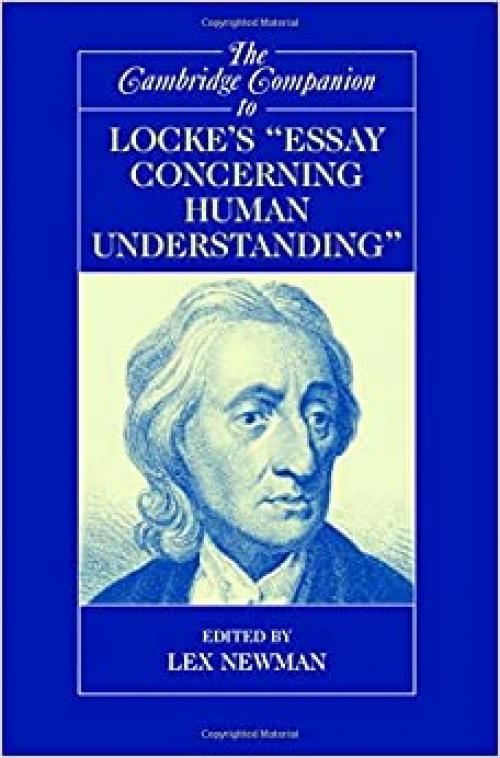  The Cambridge Companion to Locke's 'Essay Concerning Human Understanding' (Cambridge Companions to Philosophy) 