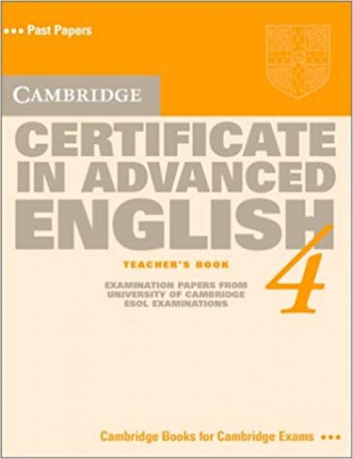  Cambridge Certificate in Advanced English 4 Teacher's book (CAE Practice Tests) 