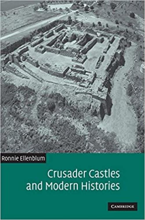  Crusader Castles and Modern Histories 