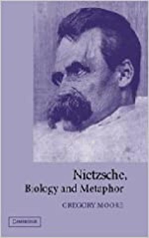  Nietzsche, Biology and Metaphor 