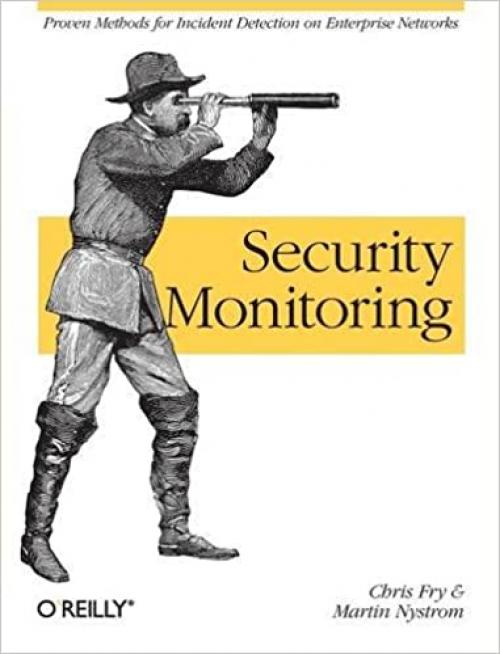  Security Monitoring: Proven Methods for Incident Detection on Enterprise Networks 