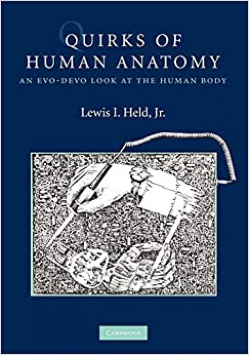  Quirks of Human Anatomy: An Evo-Devo Look at the Human Body 