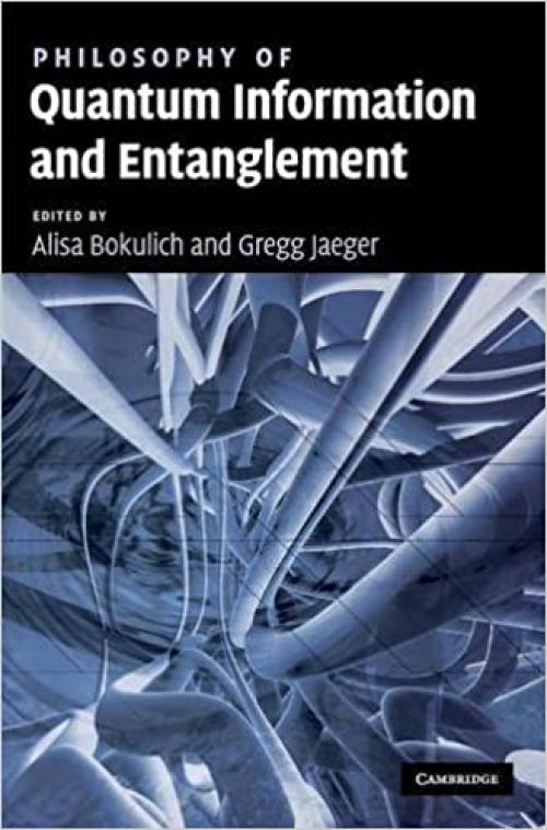  Philosophy of Quantum Information and Entanglement 