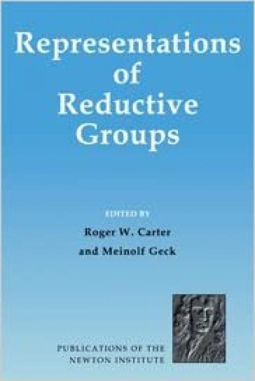  Representations of Reductive Groups (Publications of the Newton Institute) 