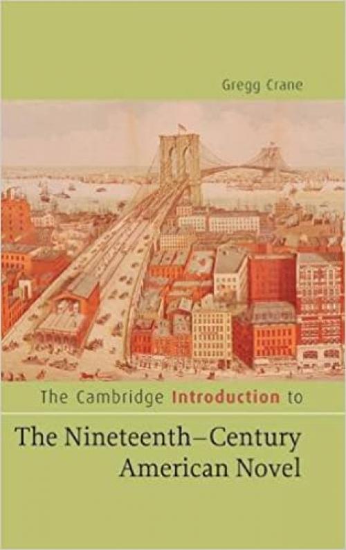  The Cambridge Introduction to The Nineteenth-Century American Novel (Cambridge Introductions to Literature) 