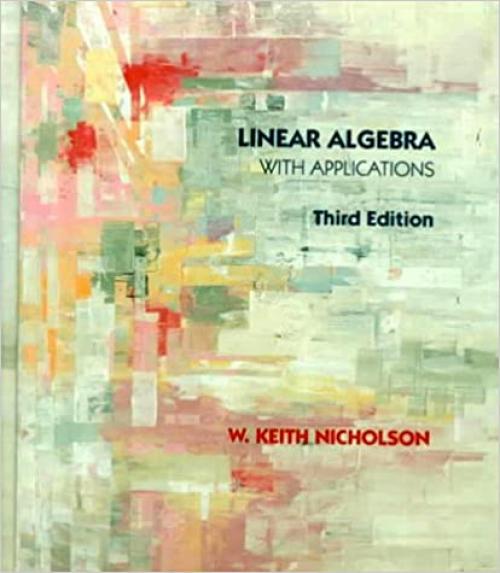  Linear Algebra With Applications 