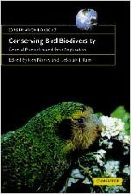  Conserving Bird Biodiversity: General Principles and their Application (Conservation Biology) 