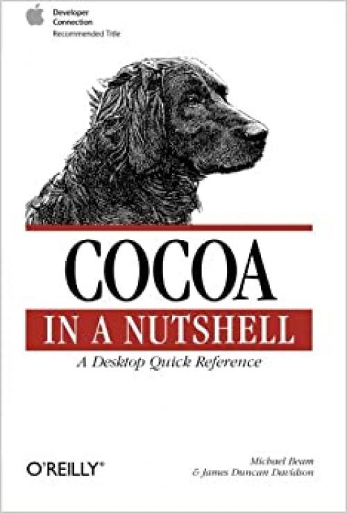  Cocoa in a Nutshell: A Desktop Quick Reference (In a Nutshell (O'Reilly)) 