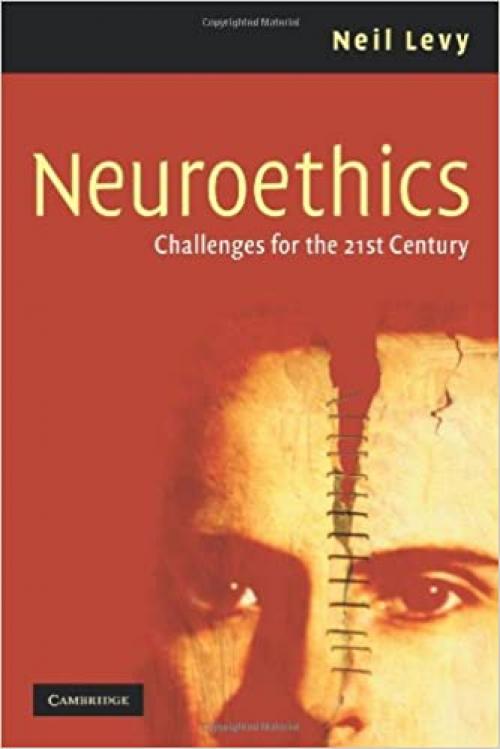  Neuroethics: Challenges for the 21st Century 