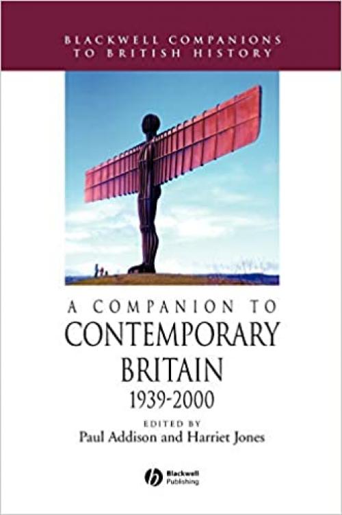  A Companion to Contemporary Britain 1939 - 2000 (Blackwell Companions to British History) 