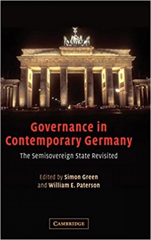  Governance in Contemporary Germany: The Semisovereign State Revisited 