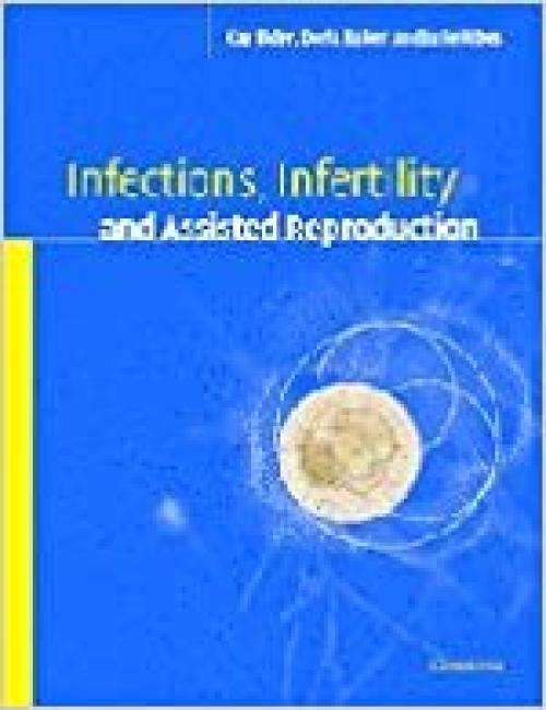  Infections, Infertility, and Assisted Reproduction 