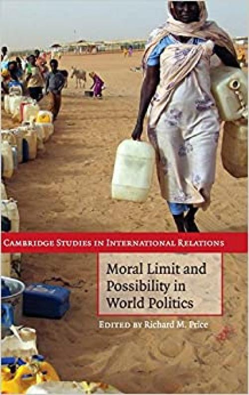  Moral Limit and Possibility in World Politics (Cambridge Studies in International Relations) 