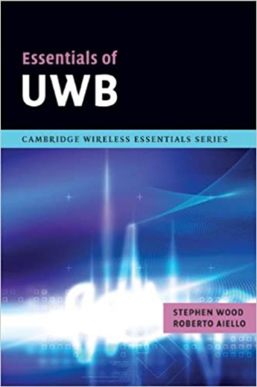  Essentials of UWB (The Cambridge Wireless Essentials Series) 