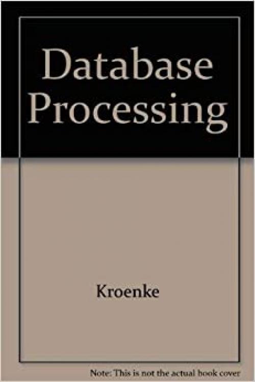  Database processing: Fundamentals, design, implementation 