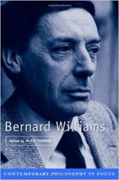  Bernard Williams (Contemporary Philosophy in Focus) 