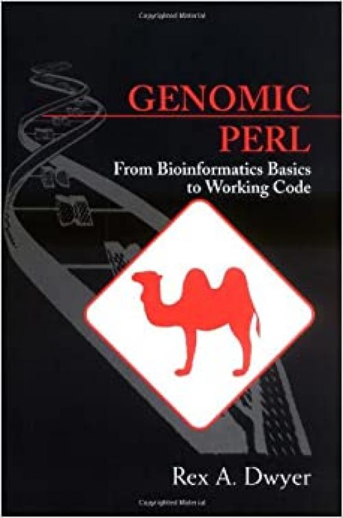  Genomic Perl: From Bioinformatics Basics to Working Code 