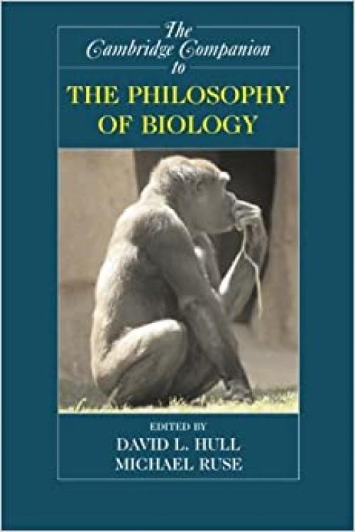  The Cambridge Companion to the Philosophy of Biology (Cambridge Companions to Philosophy) 