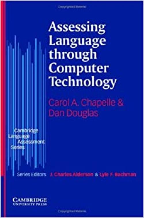  Assessing Language through Computer Technology (Cambridge Language Assessment) 