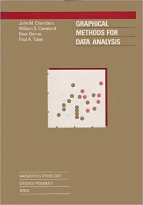  Graphical Methods for Data Analysis (Wadsworth & Brooks/Cole Statistics/Probability Series) 