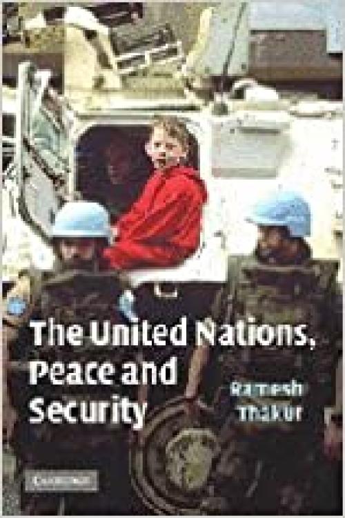  The United Nations, Peace and Security: From Collective Security to the Responsibility to Protect 