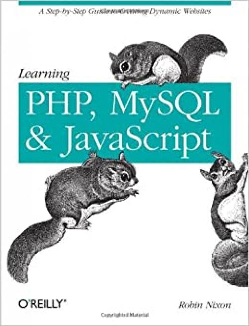  Learning PHP, MySQL, and Javascript (Animal Guide) 