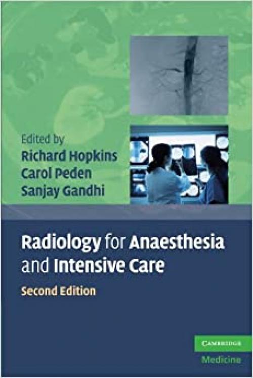  Radiology for Anaesthesia and Intensive Care, Second Edition (Cambridge Medicine (Paperback)) 