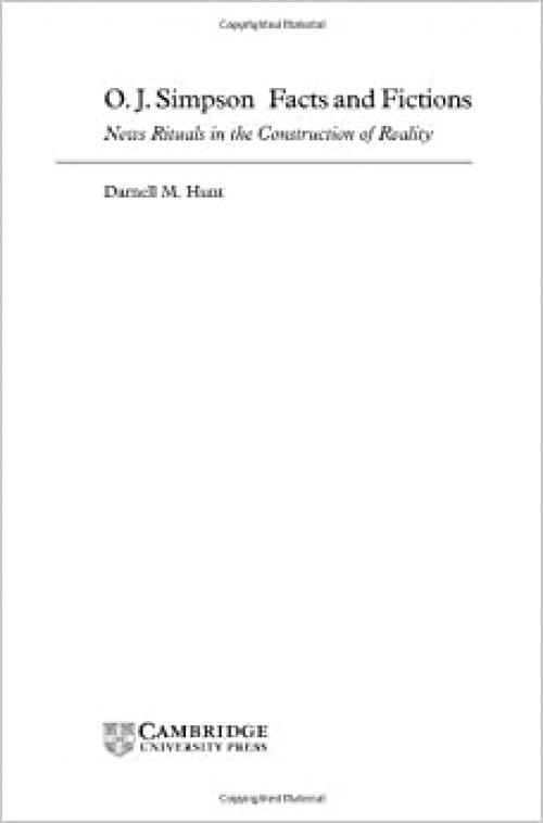  O. J. Simpson Facts and Fictions: News Rituals in the Construction of Reality 