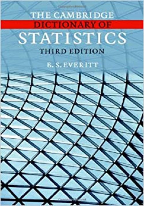  The Cambridge Dictionary of Statistics 