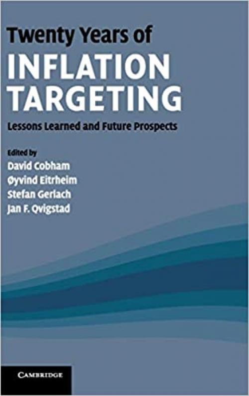  Twenty Years of Inflation Targeting: Lessons Learned and Future Prospects 