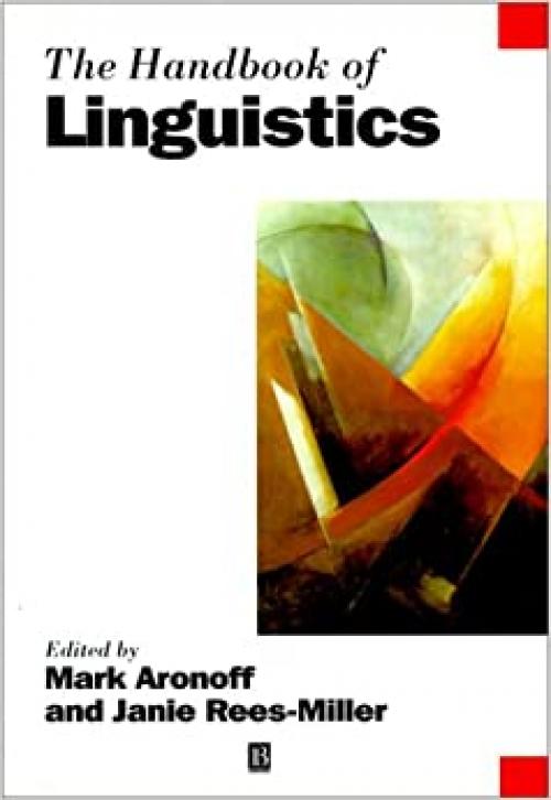  The Handbook of Linguistics (Blackwell Handbooks in Linguistics) 