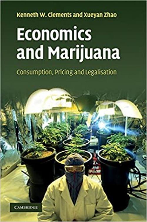  Economics and Marijuana: Consumption, Pricing and Legalisation 