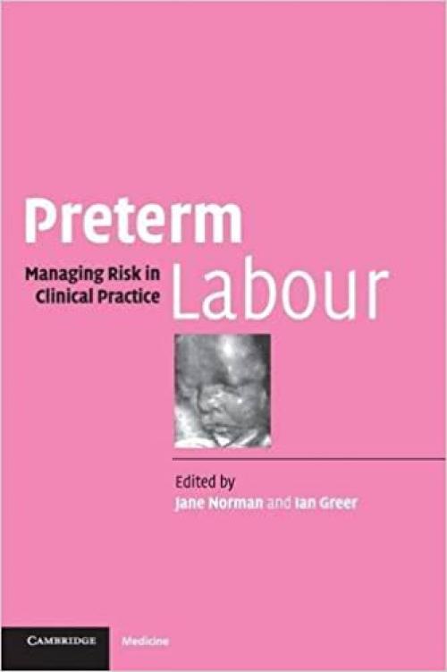  Preterm Labour: Managing Risk in Clinical Practice 