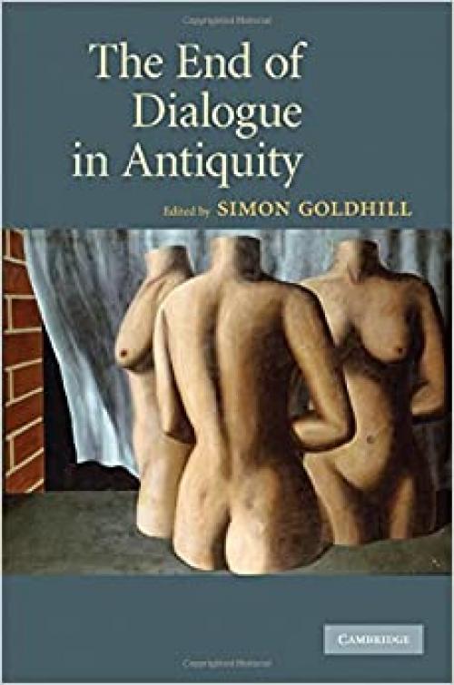  The End of Dialogue in Antiquity 