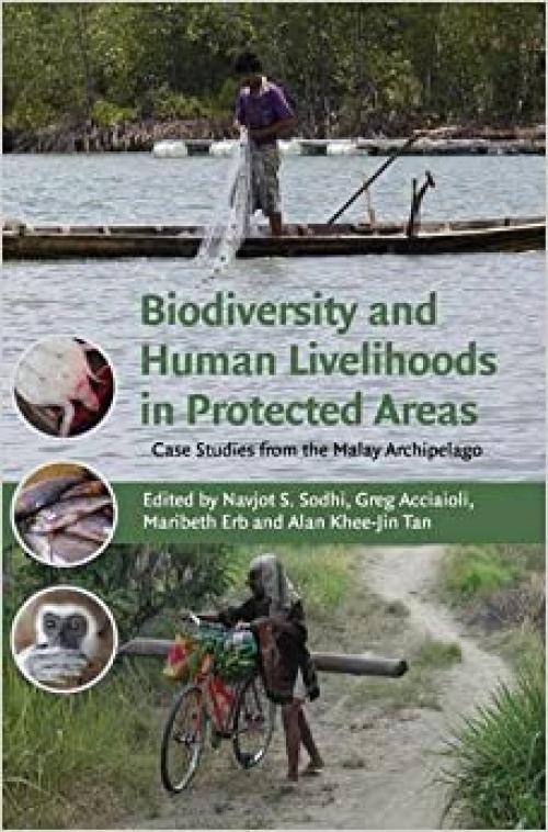  Biodiversity and Human Livelihoods in Protected Areas: Case Studies from the Malay Archipelago 