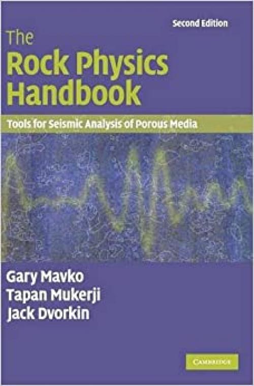  The Rock Physics Handbook: Tools for Seismic Analysis of Porous Media 