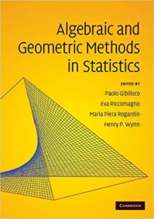  Algebraic and Geometric Methods in Statistics 