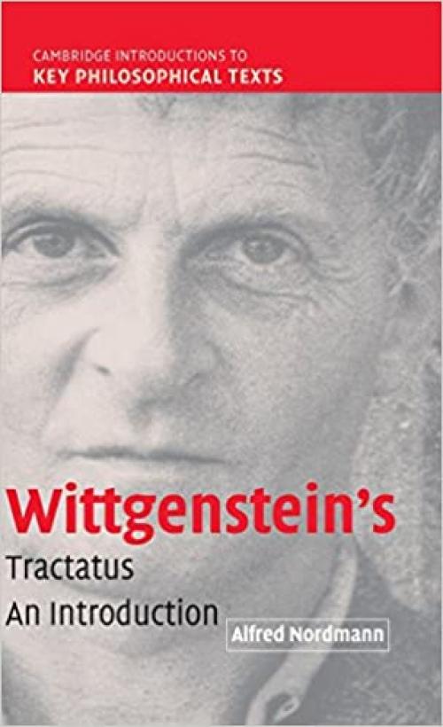  Wittgenstein's Tractatus: An Introduction (Cambridge Introductions to Key Philosophical Texts) 