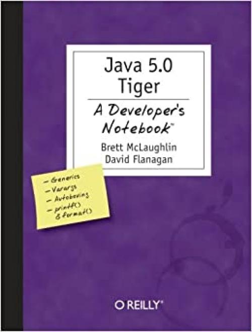  Java 5.0 Tiger: A Developer's Notebook 