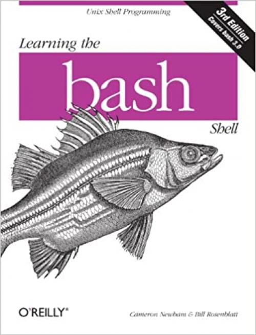  Learning the bash Shell: Unix Shell Programming (In a Nutshell (O'Reilly)) 